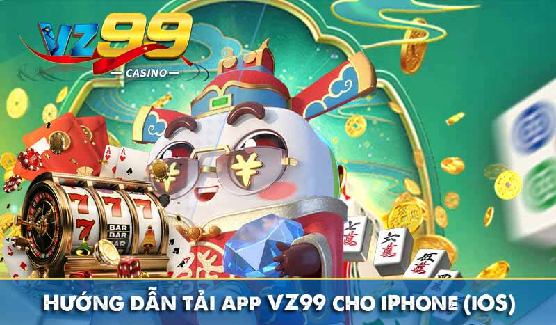 Tải App Vz99 Hướng dẫn tải app VZ99 cho iPhone