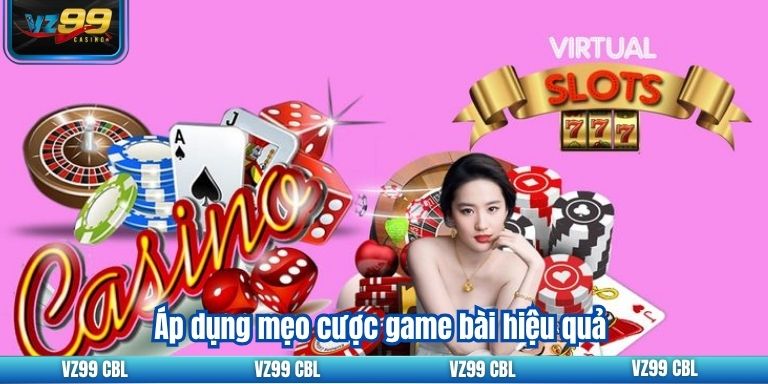 Mẹo Tham Gia Xì Dách VZ99 Quy Tắc Chơi Cần Biết Áp dụng mẹo cược game bài hiệu quả